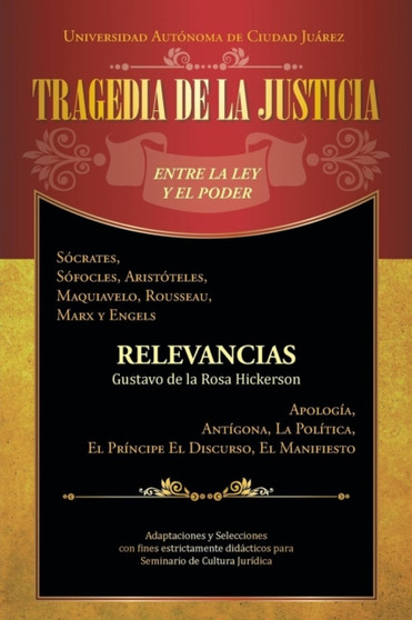 Tragedia de La Justicia : Entre La Ley y El Poder by Gustavo De La Rosa Hickerson - Paperback