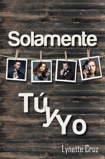 Solamente Tu y Yo by Lynette Cruz - Paperback