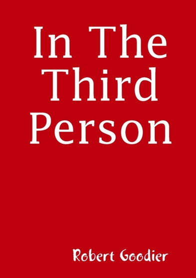 In The Third Person by Robert Goodier - Paperback