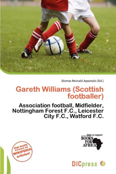Gareth Williams (Scottish Footballer) by Dismas Reinald Apostolis - Paperback