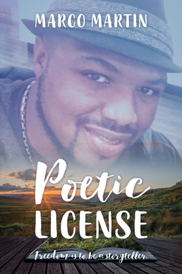 Poetic License : Freedom is to be a Storyteller by Marco Martin - Paperback