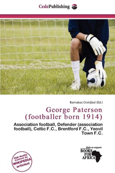 George Paterson (Footballer Born 1914) by Barnabas Cristobal - Paperback
