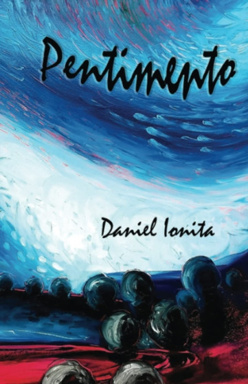 Pentimento by Daniel Ionita - Paperback