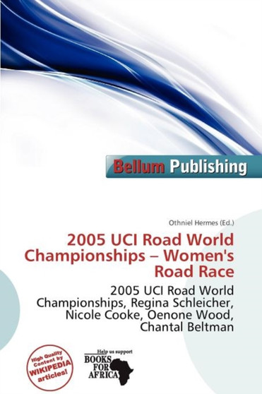 2005 Uci Road World Championships - Women's Road Race by Othniel Hermes - Paperback