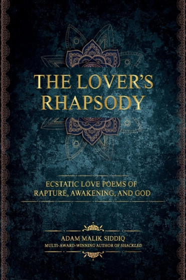 The Lover's Rhapsody by Adam Malik Siddiq - Paperback
