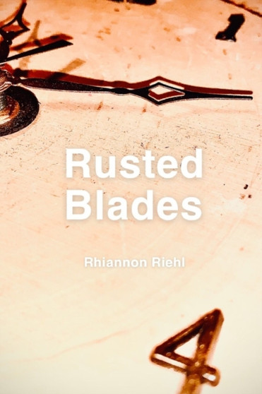 Rusted Blades by Rhiannon Riehl - Paperback