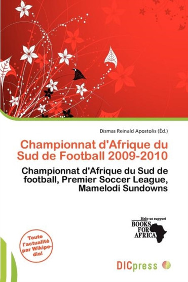 Championnat D'Afrique Du Sud de Football 2009-2010 by Dismas Reinald Apostolis - Paperback