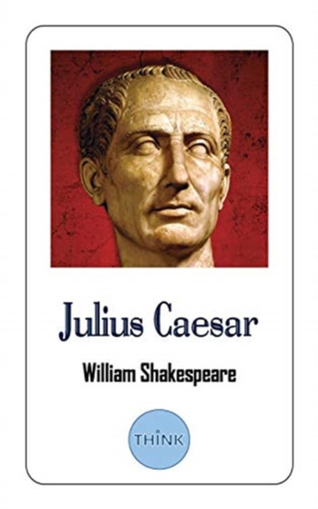 Julius Caesar : The Life and Death of Julius Caesar by William Shakespeare - Paperback