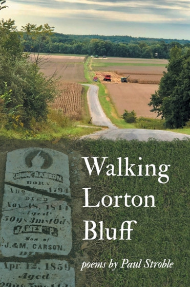 Walking Lorton Bluff by Stroble Paul Stroble - Paperback