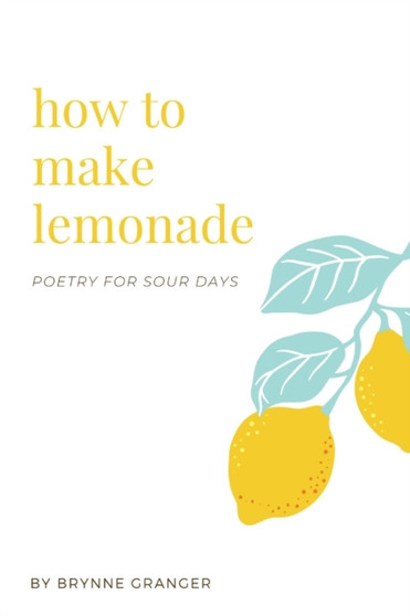 how to make lemonade by brynne granger - Paperback