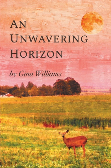 An Unwavering Horizon by Williams Gina Williams - Paperback