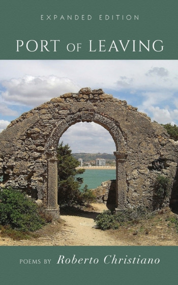 Port of Leaving : (Expanded Edition) by Roberto Christiano - Hardback