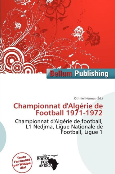Championnat D'Alg Rie de Football 1971-1972 by Othniel Hermes - Paperback