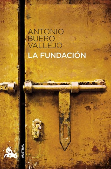 La Fundacion by Antonio Buero Vallejo - Paperback