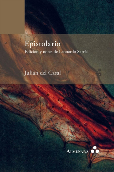 Epistolario. Edicion y notas de Leonardo Sarria by Julian del Casal - Paperback