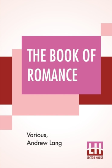 The Book Of Romance : Edited By Andrew Lang by Various - Paperback
