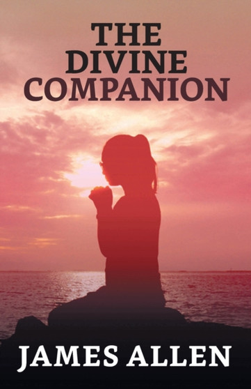 The Divine Companion by James Allen - Paperback