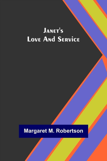 Janet's Love and Service by Margaret M Robertson - Paperback