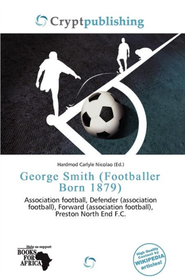 George Smith (Footballer Born 1879) by Hardmod Carlyle Nicolao - Paperback