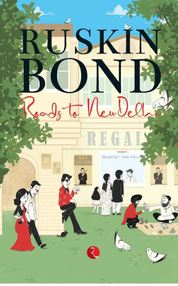 ROADS TO NEW DELHI by RUSKIN BOND - Paperback