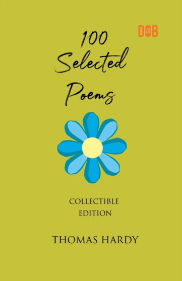100 Selected Poems, Thomas Hardy by Thomas Hardy - Paperback