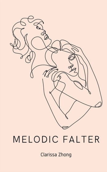 Melodic Falter by Clarissa Zhong - Paperback