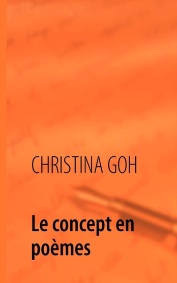 Le concept en poemes by Christina Goh - Paperback