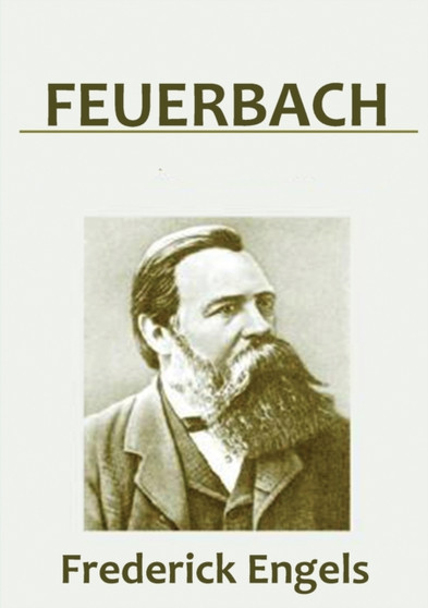 Feuerbach : The Roots of the Socialist Philosophy by Frederick Engels - Paperback