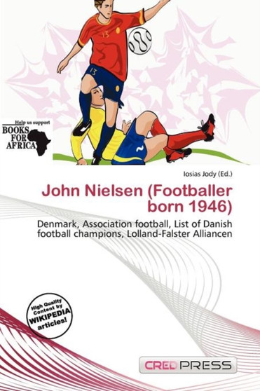John Nielsen (Footballer Born 1946) by Iosias Jody - Paperback