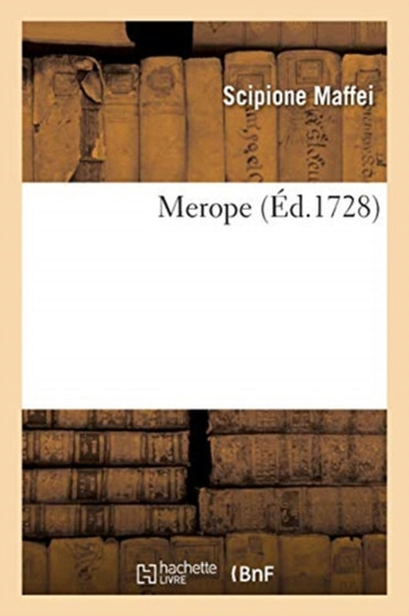 Merope by Scipione Maffei - Paperback