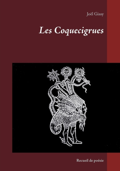 Les Coquecigrues : Recueil de poesie by Joel Gissy - Paperback
