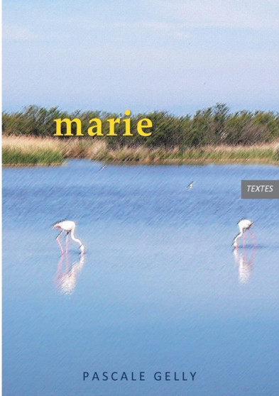 marie by Pascale Gelly - Paperback