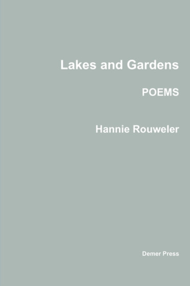 Lakes and Gardens by Hannie Rouweler - Paperback
