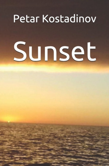 Sunset by Petar Kostadinov - Paperback