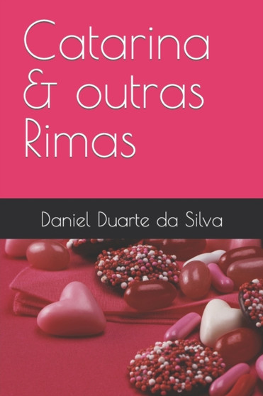 Uma Obra de Daniel Duarte da Silva Catarina & outras Rimas by Lara Zenga - Paperback