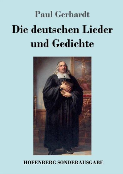 Die Deutschen Lieder Und Gedichte by Paul Gerhardt - Paperback