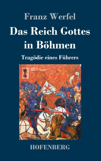 Das Reich Gottes in Bohmen : Tragodie eines Fuhrers by Franz Werfel - Hardback