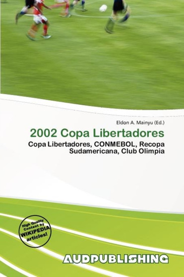 2002 Copa Libertadores by Eldon A Mainyu - Paperback
