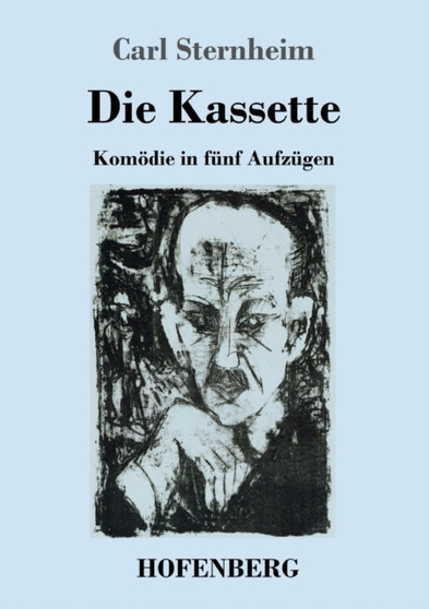 Die Kassette : Komoedie in funf Aufzugen by Carl Sternheim - Paperback