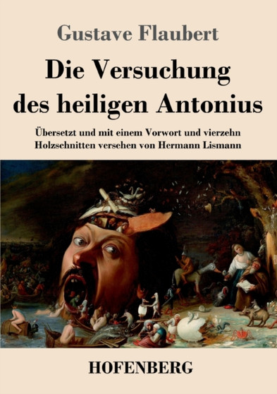 Die Versuchung des heiligen Antonius : UEbersetzt und mit einem Vorwort und vierzehn Holzschnitten versehen von Hermann Lismann by Gustave Flaubert - Paperback