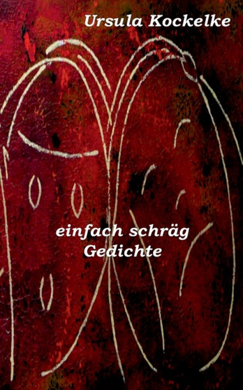 einfach schrag : Gedichte by Ursula Kockelke - Paperback