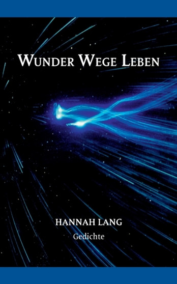 Wunder Wege Leben : Gedichte by Hannah Lang - Paperback
