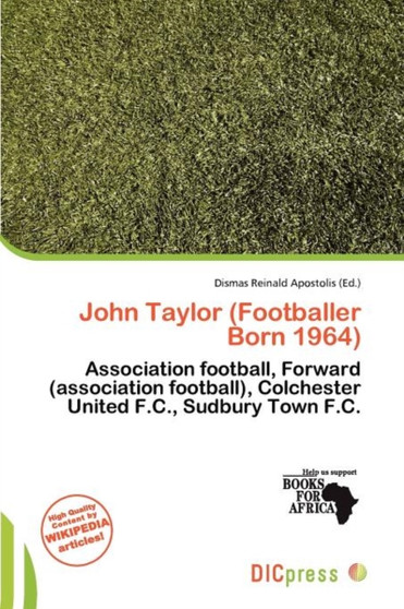 John Taylor (Footballer Born 1964) by Dismas Reinald Apostolis - Paperback