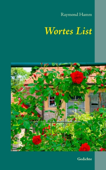 Wortes List : Gedichte by Raymond Hamm - Paperback