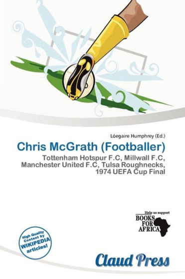Chris McGrath (Footballer) by L Egaire Humphrey - Paperback