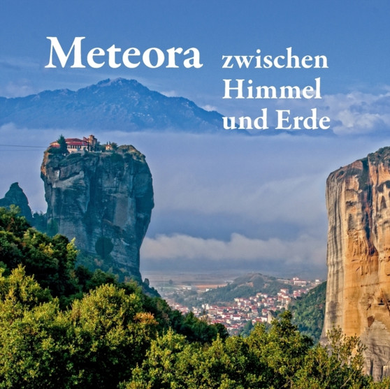 Meteora - zwischen Himmel und Erde by Michael Mitrovic - Paperback