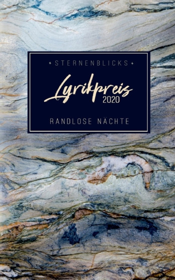 Randlose Nachte : SternenBlicks Lyrikpreis 2020 by Stephanie Mattner - Paperback