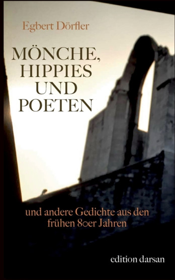 Moenche, Hippies und Poeten : und andere Gedichte aus den fruhen 80er Jahren by Egbert Doerfler - Paperback