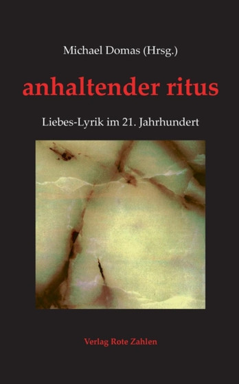 anhaltender ritus : Liebes-Lyrik im 21. Jahrhundert by Michael Domas - Paperback