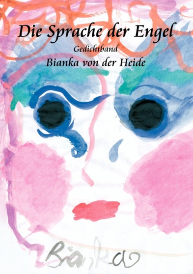 Die Sprache der Engel by Bianka Von Der Heide - Paperback